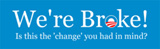 We're Broke!